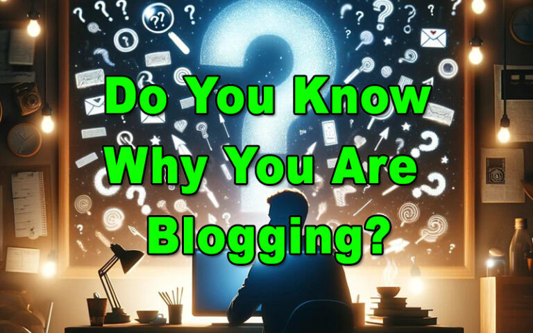 Do You Know Why You Are Blogging?