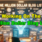 Working On The Million Dollar Blog List