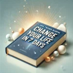 I Have Finished Reading “Change Your Life In 7 Days”