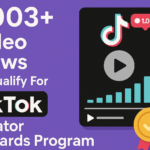1,003+ Video Views To Qualify For TikTok Creator Rewards Program