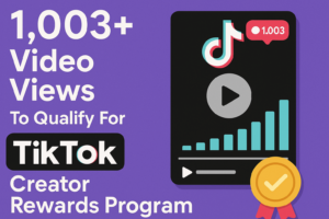 Read more about the article 1,003+ Video Views To Qualify For TikTok Creator Rewards Program