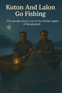 Read more about the article Kuton And Lalon Go Fishing